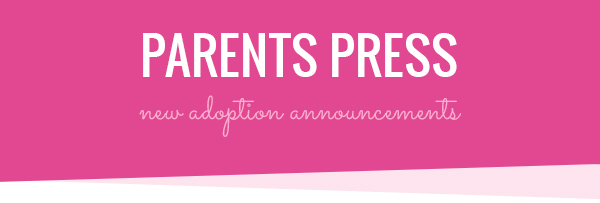 Parents Press New Adoption Announcements